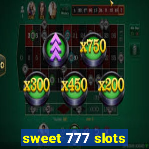 sweet 777 slots